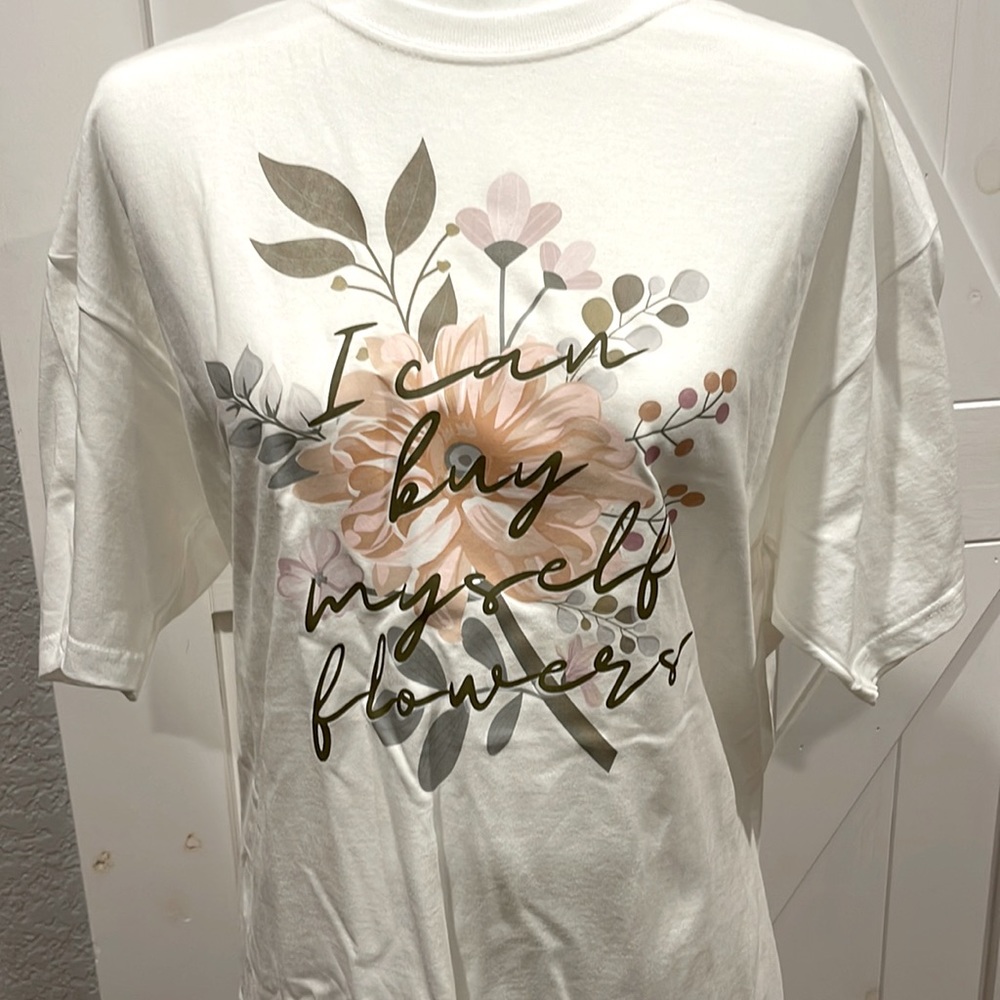 I Can Buy Myself Flowers tees